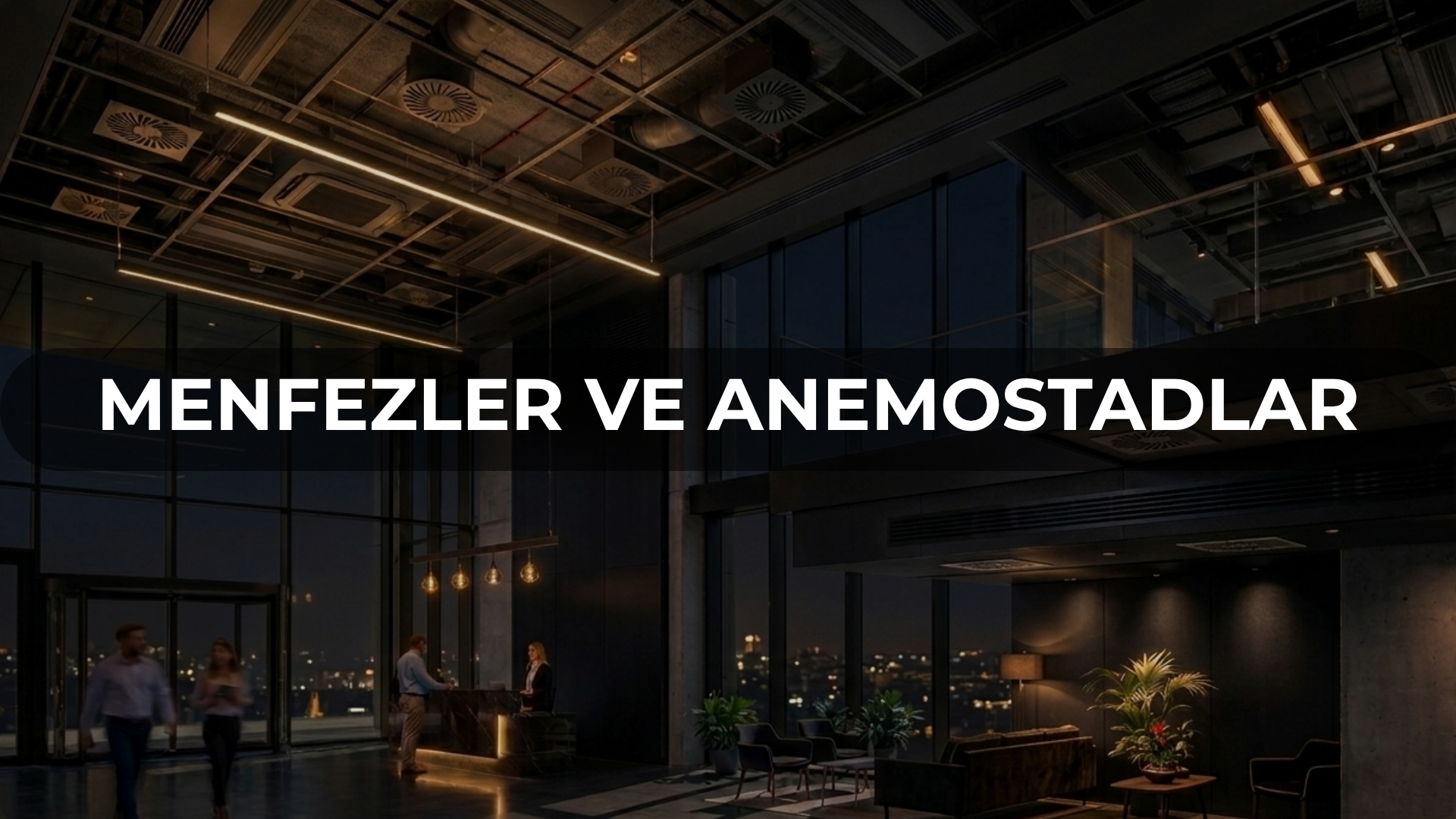 Menfezler Ve Anemostadlar